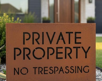 Custom Rusted Steel No Trespassing Sign, Modern Private Property Yard Sign for Outdoor Decor, New Homeowner Gift,Property Warning Yard Decor