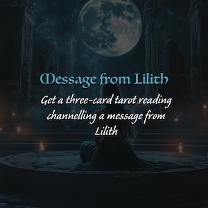 Messaggio di Lilith: Lettura dei Tarocchi a Tre Carte per la Trasformazione e la Forza Interiore