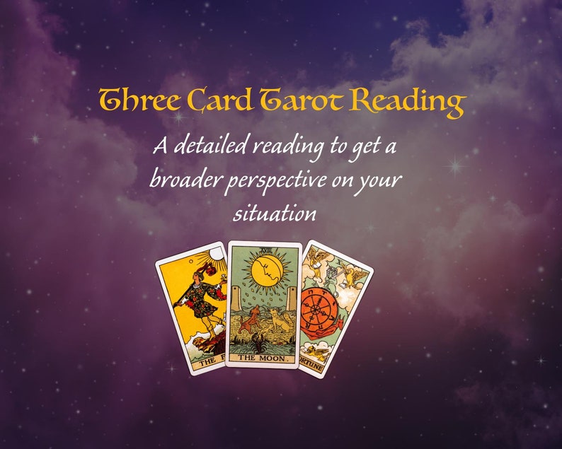Three card tarot reading - A detailed reading to get a broader perspective on your situation