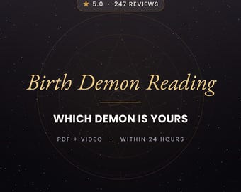 May include: A dark background with gold text reading Birth Demon Reading, WHICH DEMON IS YOURS, PDF + VIDEO, WITHIN 24 HOURS, and THE ESOTERIC WITCH. A star rating of 5.0 with 247 reviews is displayed at the top above a faint geometric circle.