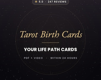 May include: A digital graphic featuring the text Tarot Birth Cards and YOUR LIFE PATH CARDS in gold and white against a dark starry background. It includes a 5.0 star rating with 247 reviews, PDF + VIDEO, WITHIN 24 HOURS, and THE ESOTERIC WITCH.