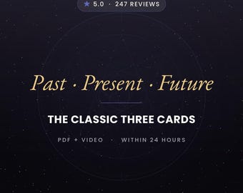 May include: A dark purple graphic featuring a star-filled background with the text: 5.0 247 REVIEWS, Past · Present · Future, THE CLASSIC THREE CARDS, PDF + VIDEO · WITHIN 24 HOURS, and THE ESOTERIC WITCH at the bottom.