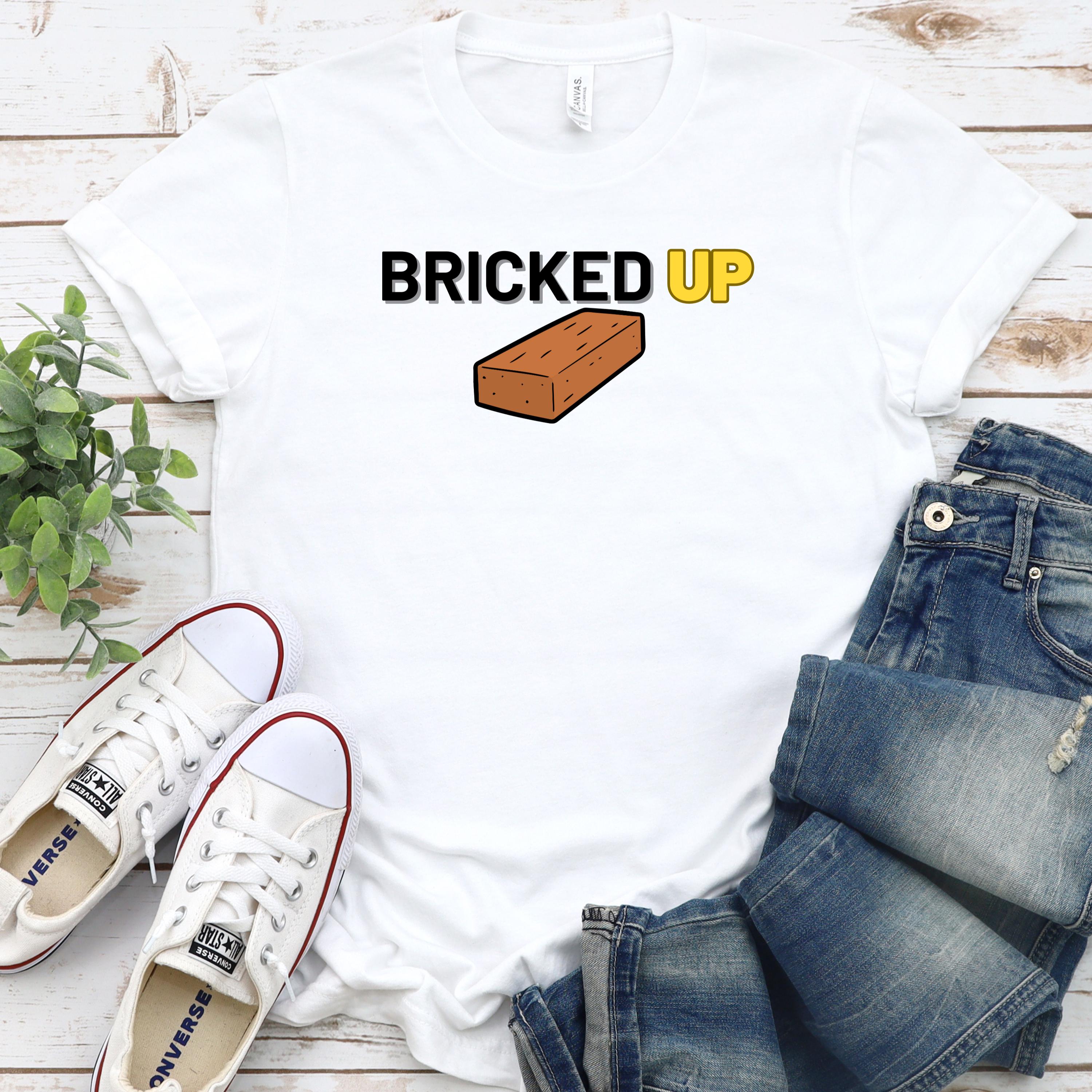 Bricked up Brick Graphic T-shirt: Funny Humor Tee - Etsy