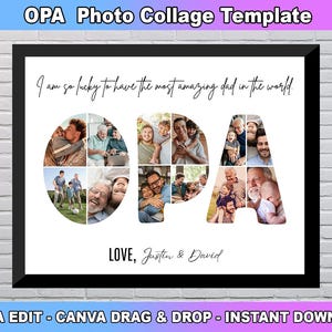 Puede incluir: Una plantilla de collage de fotos imprimible con un marco negro y fondo blanco. La plantilla presenta la palabra "OPA" en letras grandes con un collage de fotos de hombres y niños en cada letra. El texto "Tengo tanta suerte de tener al padre más increíble del mundo." está en la parte superior de la plantilla. El texto "LOVE, Justin & David" está en la parte inferior de la plantilla.