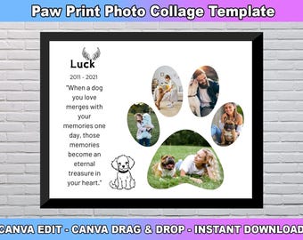 May include: A black framed paw print photo collage template with a white background. The template has six photo spaces in the shape of a paw print. The text "Luck 2011-2021" is at the top of the template. The text "When a dog you love merges with your memories one day, those memories become an eternal treasure in your heart." is below the photo spaces. The text "CANVA EDIT - CANVA DRAG & DROP - INSTANT DOWNLOAD" is at the bottom of the template.