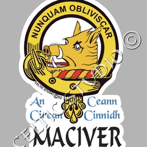 May include: A yellow and black clan crest featuring a boar's head with the text "Nunquam Obliviscar" in a circle around it. Below the crest is the text "An Círean Ceann Cinnidh MacIver".