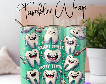 Bright Smiles Happy Teeth 20 Unzen Skinny Tumbler Wrap png, Zahnarzthelferin Hygienist Dentist Dentistry, Sublimation, NUR digital, nahtlos