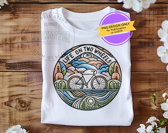 Life on Two Wheel Bicycle Rider Instant Png Download, Bicyclist, Bike, Png Graphic for Sublimation, T-shirt Sweatshirt, UVDTF, DIGITAL ONLY