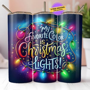 Favorite Color is Christmas Lights 20oz Sublimation Tumbler Wrap Design, Colorful Holiday Straight Skinny PNG Digital Download ONLY Seamless