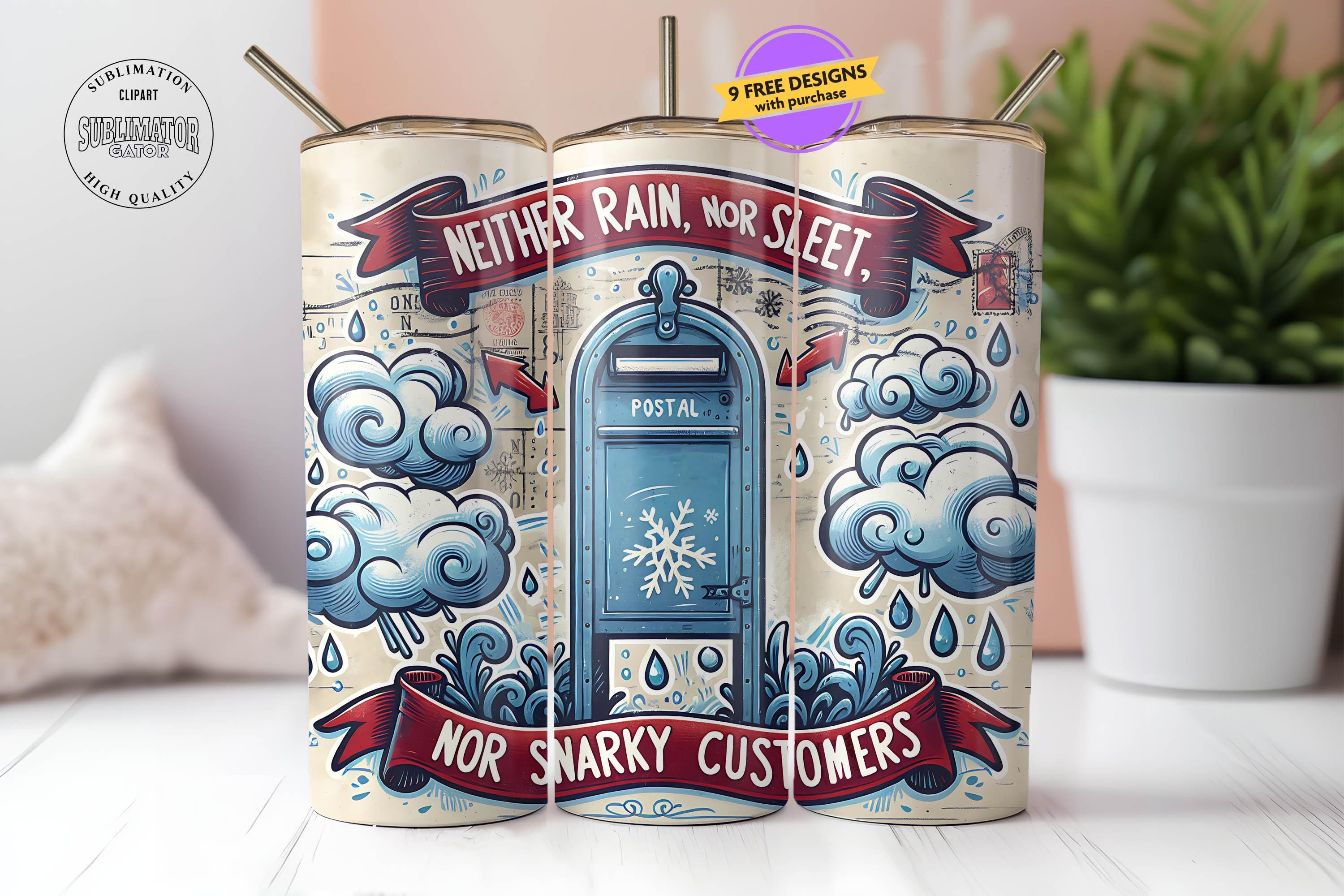 Neither Sleet Nor Rain Funny 20oz Tumbler Wrap PNG, Humor, Postal Worker Life, Sublimation Design, Digital Download ONLY, Seamless