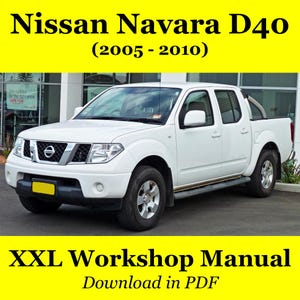 Nissan Navara D40 (Model Years 2005-2010): XXL Workshop Manual / Repair Manual # in English # PDF files // Manual, Instructions, Repair