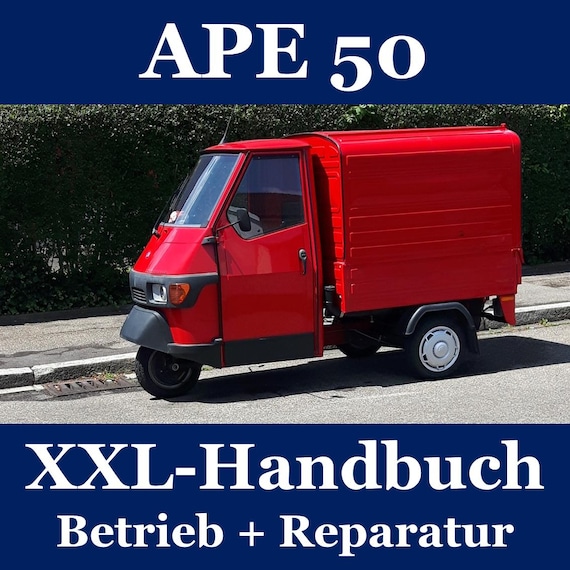 Piaggio APE 50: XXL Manual Repair Manual Operating Manual E4