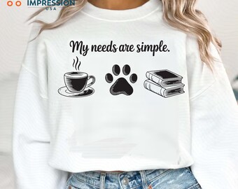 My Needs Are Simple SVG PNG, Coffee Book Dog Paw Quote, Pet Lover Cut File, Cricut Silhouette Design, Instant Download