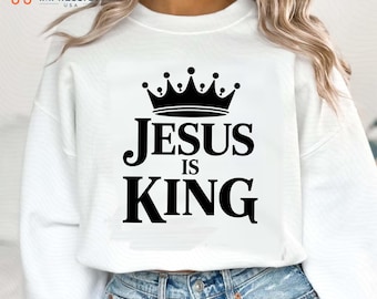 Jesus is king SVG, Christian shirt svg, Bible quote svg, christian Svg, jesus Svg, faith Svg, religious Svg, spiritual Svg, king jesus Svg,