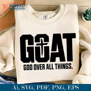 G.O.A.T Gott über alle Dinge SVG, Gott über alle Dinge svg, Gott Zitat SVG, Christian SVG, digitaler Download.