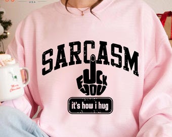 SARCASM SVG, It's How I Hug SVG, Sarcasm it's how i hug svg, png, Fuck you svg, png, Sarcasm png, Digital Download, Funny Quote svg,