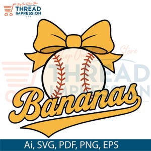 May include: A baseball design with a yellow bow, a baseball, and the word "Bananas" in a stylized font. The baseball has red stitching. The design includes the text "Ai, SVG, PDF, PNG, EPS".