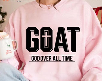 God Over All Things SVG, G.O.A.T SVG, God quotes SVG, God Svg, God over all thing, Christian cvg, christian quote svg, t shirt svg, God svg.