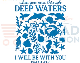 When You Go Through Deep Waters Png, Christian Ocean Animal png, Trendy Beachy Oversized Scripture png, Jesus Bible Verse png, Faith png