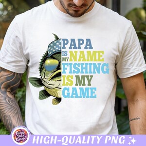 Fishing Dad PNG Funny Fish Sublimation Design Retro Bass Fisherman Shirt PNG Father&#39;s Day Gift Fishing Is My Game Digital Download