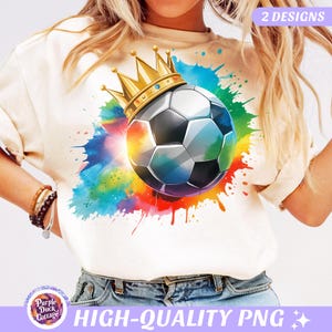 Crown Ball Soccer PNG Boy Soccer Game Day Shirt Sublimation Design Dad Soccer Gift Mom Sport PNG Soccer Player Print Team Shirt Png Digital