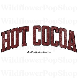 Hot Cocoa Season PNG | Cute Distressed Holiday Graphic | Festive Winter Christmas Sublimation | Cozy Mug Clipart | Digital Download