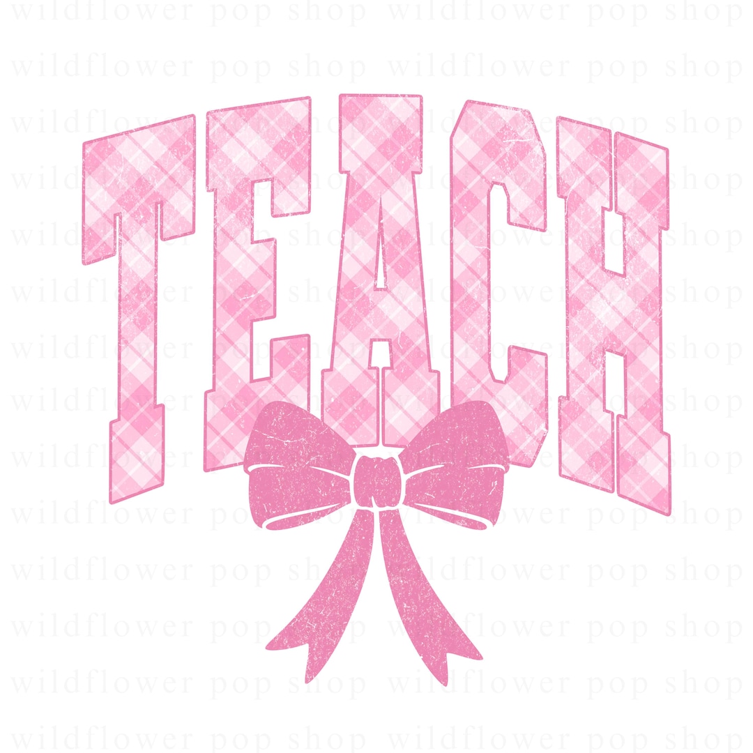 TEACH Pink Plaid With Bow PNG | Distressed & Non-distressed Valentine ...