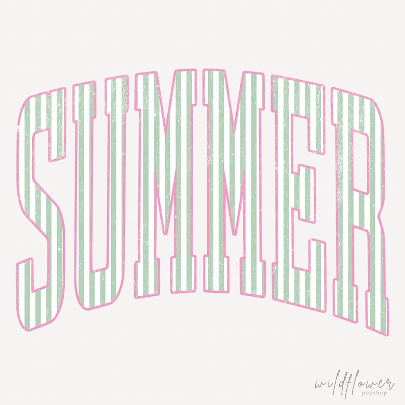 May include: The word "SUMMER" in a retro, arched design. The letters are pink with green and white vertical stripes, set against a cream background. The Wildflower Popshop logo is in the bottom right corner.