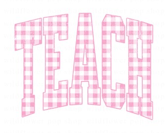 Teach PNG Pink Gingham Pattern | Distressed & Non-Distressed Teacher Design | Cute Classroom Graphic | Digital Download