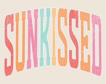 Sunkissed PNG | Rainbow Distressed Summer Graphic | Beach Aesthetic Retro Text Design | Digital Download for Apparel & Crafts