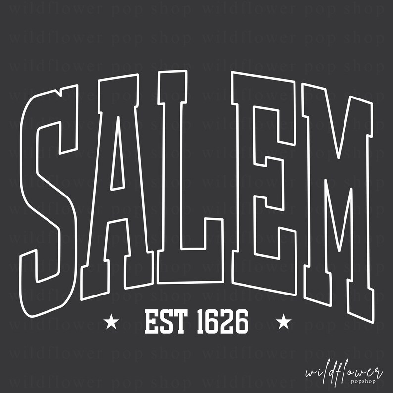 May include: A dark gray graphic design featuring the word SALEM in large white outlined block letters arranged in an arch. Below the text is the white text EST 1626 flanked by two small white stars. The background contains a repeating watermark.