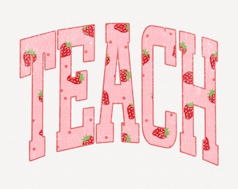 Teach Strawberry PNG | Summer Spring Teacher Design | Distressed & Non-Distressed | Back to School, Graduation Gift | Digital Download