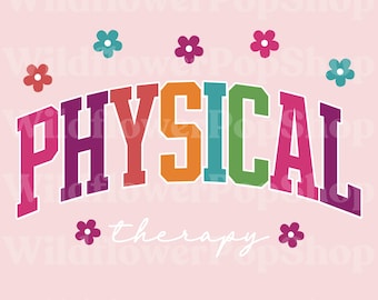 Physical Therapy PNG | Cute PT Flower Design | Digital Download for Therapists | Physical Therapist Sublimation Clipart