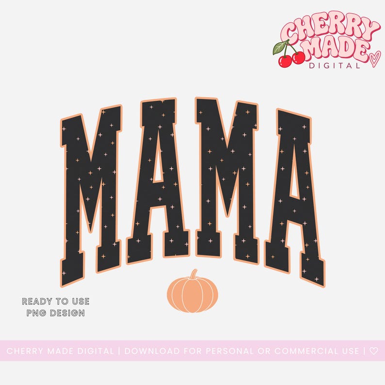 K&ouml;nnte beinhalten: Ein digitales Grafikdesign mit dem Wort MAMA in gro&szlig;en, schwarzen Buchstaben im College-Stil mit einem kleinen Sternenmuster und einer pfirsichfarbenen Umrandung. Unter dem Text befindet sich ein einfaches pfirsichfarbenes K&uuml;rbis-Symbol. In der oberen rechten Ecke steht der Text CHERRY MADE DIGITAL mit einer Kirschillustration.
