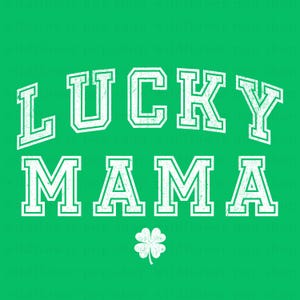 LUCKY MAMA Vit PNG | Design med och utan nödsituation för St. Patricks dag | Digital nedladdning för personligt eller kommersiellt bruk