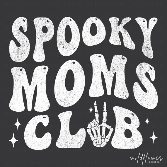 Spooky Moms Club White PNG | Distressed & Non-Distressed Versions | Cute Halloween Mom Life Digital Download | Spooky Season Clipart