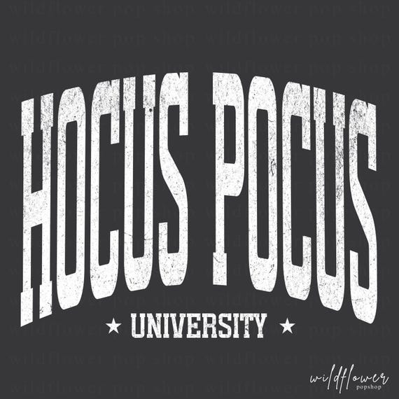 Hocus Pocus University PNG | Distressed & Non-Distressed Versions Witchy Halloween Digital Download Cute Spooky Retro Graphic for DIY Crafts