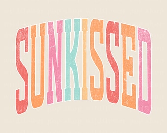 Sunkissed PNG | Rainbow Distressed Summer Graphic | Beach Aesthetic Retro Text Design | Digital Download for Apparel & Crafts