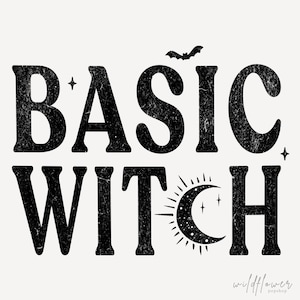 Basic Witch PNG | Distressed Black Funny Retro Halloween Design with Bats | Cute Punny Dark Humor Spooky Season Digital Download