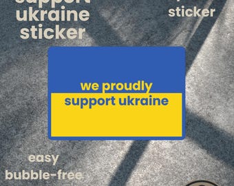we proudly support Ukraine Vinyl Sticker | Ukrainian Owned | Ukrainian Flag Sticker | Ukrainian Pride Art | Expressive Sticker Gift |