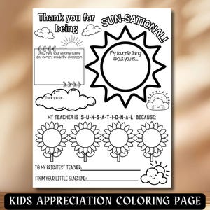 May include: Black and white kids appreciation coloring page. The page includes the text "Thank you for being" and "SUN-SATIONAL!" with a sun graphic. There are spaces for drawing and writing, and sunflower graphics. The bottom reads "KIDS APPRECIATION COLORING PAGE."