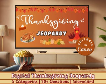 May include: A digital Thanksgiving Jeopardy game displayed on a TV screen. The screen features the words "Thanksgiving Jeopardy" with illustrations of a turkey, pie, and pumpkins. The image also includes the text "Editable in Canva".