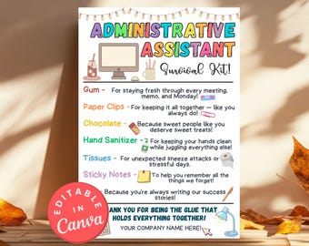 May include: A colorful printable poster with the text "Administrative Assistant Survival Kit!" and a list of office supplies with humorous descriptions. The poster is designed to be edited in Canva.