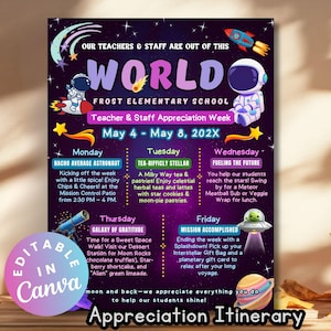 May include: A purple and black appreciation itinerary for Frost Elementary School teachers and staff, featuring an astronaut theme. The flyer includes daily activities from May 4-8, 202X, with text and illustrations of space-related objects.