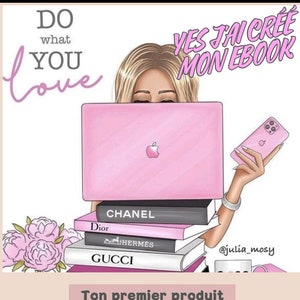 Puede incluir: Ilustración de una mujer rubia con un portátil rosa y un teléfono rosa. El portátil está encima de una pila de libros de lujo. El texto incluye "DO what YOU love" y "YES J'AI CRÉE MON EBOOK".