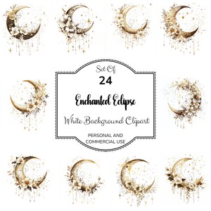 May include: A collection of 24 digital clipart images featuring crescent moons adorned with flowers and gold accents. The images have a watercolor style and are set against a white background. Text on the image reads "Enchanted Eclipse" and "White Background Clipart".