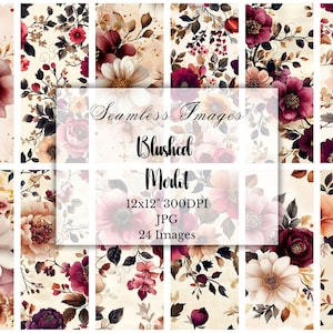 May include: A collection of 24 seamless floral images in a watercolor style. The images feature a variety of flowers in shades of pink, burgundy, and cream, with green leaves. The text on the image reads "Seamless Images Blushed Merlot 12x12" 300DPI JPG".