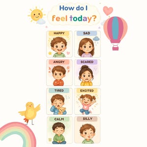 May include: A colorful educational chart titled How do I feel today? featuring eight illustrated squares showing children expressing emotions: happy, sad, angry, scared, tired, excited, calm, and silly. The design includes a sun, heart, and hot air balloon.