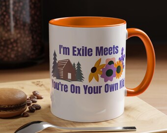 Tasse mit Spriftie Motiv: I'm Exile Mets You're On Your own Kid