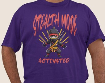 Stealth Mode Activated! Funny Ninja Unisex Jersey Short Sleeve Tee. Martial Arts Gift.